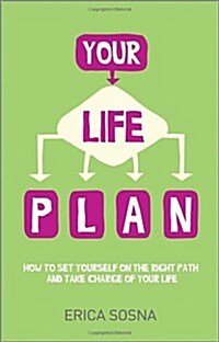 Your Life Plan : How to set yourself on the right path and take charge of your life (Paperback)