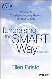 Fundraising the Smart Way, + Website: Predictable, Consistent Income Growth for Your Charity (Hardcover)