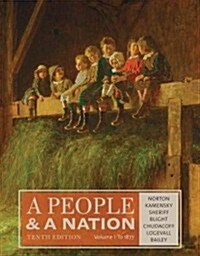 A People and a Nation, Volume I: To 1877 (Paperback, 10)