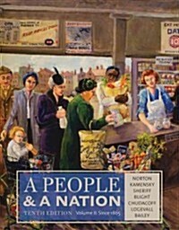 A People & a Nation, Volume II: Since 1865: A History of the United States (Paperback, 10)