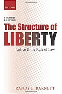 The Structure of Liberty : Justice and the Rule of Law (Paperback, 2 Revised edition)