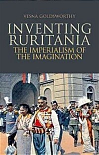 Inventing Ruritania: The Imperialism of the Imagination (Paperback)