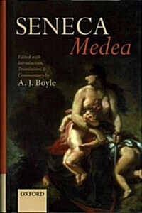 Seneca: Medea : Edited with Introduction, Translation, and Commentary (Hardcover)