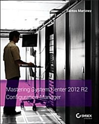 Mastering System Center 2012 R2 Configuration Manager (Paperback)