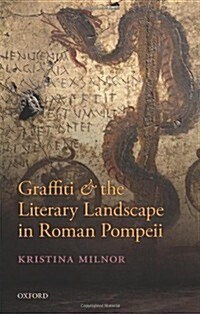 Graffiti and the Literary Landscape in Roman Pompeii (Hardcover)