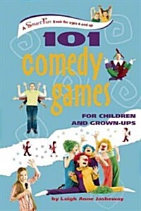 101 Comedy Games for Children and Grown-Ups (Paperback)