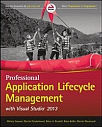 Professional Application Lifecycle Management with Visual Studio 2013 (Paperback)