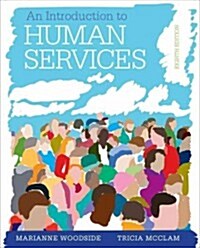 An Introduction to Human Services: With Cases and Applications (with Coursemate Printed Access Card) (Paperback, 8, Revised)