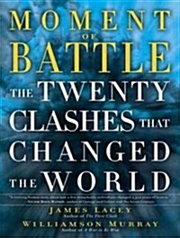 Moment of Battle: The Twenty Clashes That Changed the World (Audio CD, CD)