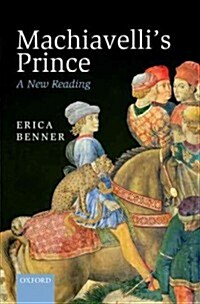 Machiavellis Prince : A New Reading (Hardcover)