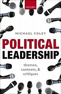 Political Leadership : Themes, Contexts, and Critiques (Hardcover)