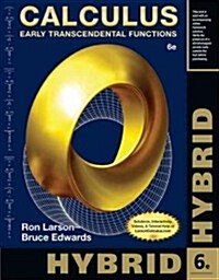 Calculus, Hybrid with Access Code: Early Transcendental Functions (Paperback, 6)