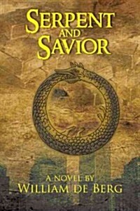 Serpent and Savior (Hardcover)