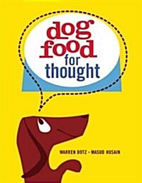 Dog Food for Thought: Pet Food Label Art, Wit & Wisdom (Hardcover)