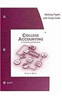 Working Papers with Study Guide for Scotts College Accounting: A Career Approach, 12th (Paperback, 12)