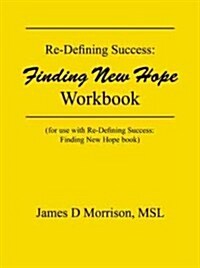 Re-Defining Success: Finding New Hope Workbook (Paperback)