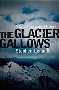 The Glacier Gallows (Paperback)