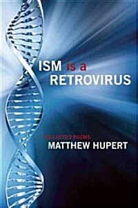 Ism Is a Retrovirus (Paperback)