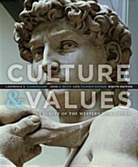 Culture and Values: A Survey of the Western Humanities (Paperback, 8, Revised)