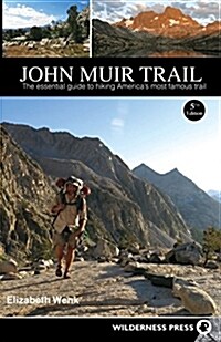 John Muir Trail: The Essential Guide to Hiking Americas Most Famous Trail (Paperback, 5)