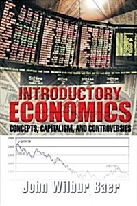 Introductory Economics: Concepts, Capitalism, and Controversies (Paperback)