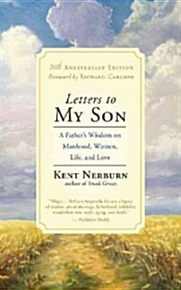 Letters to My Son: A Fathers Wisdom on Manhood, Life, and Love (Paperback, 20, Anniversary)