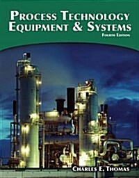 Process Technology: Equipment and Systems (Paperback, 4)