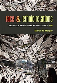 Race and Ethnic Relations: American and Global Perspectives (Hardcover, 10, Revised)