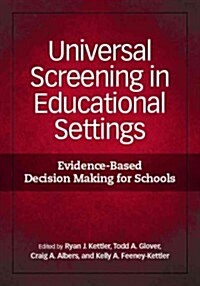 Universal Screening in Educational Settings: Evidence-Based Decision Making for Schools (Hardcover)