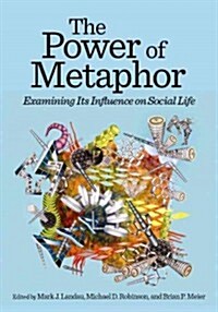The Power of Metaphor: Examining Its Influence on Social Life (Hardcover)