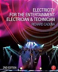 Electricity for the Entertainment Electrician & Technician (Paperback, 2 New edition)