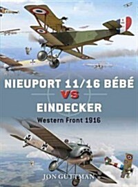 Nieuport 11/16 Bebe vs Fokker Eindecker : Western Front 1916 (Paperback)