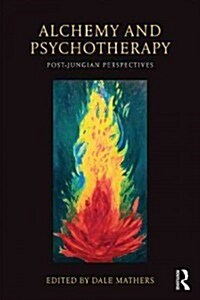 Alchemy and Psychotherapy : post-Jungian Perspectives (Paperback)