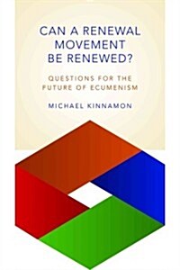 Can a Renewal Movement Be Renewed?: Questions for the Future of Ecumenism (Paperback)