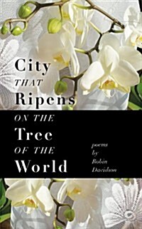City That Ripens on the Tree of the World (Paperback)