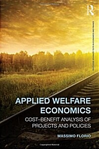 Applied Welfare Economics : Cost-benefit Analysis of Projects and Policies (Hardcover)