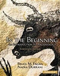In the Beginning : An Introduction to Archaeology (Paperback, 13 New edition)
