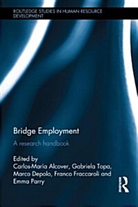 Bridge Employment : A Research Handbook (Hardcover)
