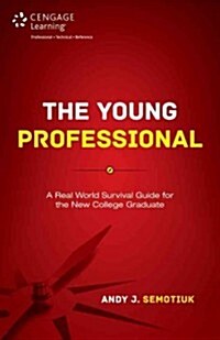 The Young Professional: A Real World Survival Guide for the New College Graduate (Paperback)