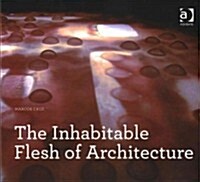 The Inhabitable Flesh of Architecture (Paperback)