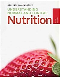 Understanding Normal and Clinical Nutrition (Hardcover, 10)