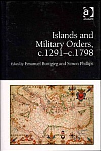 Islands and Military Orders, c.1291-c.1798 (Hardcover, New ed)