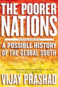 The Poorer Nations : A Possible History of the Global South (Paperback)