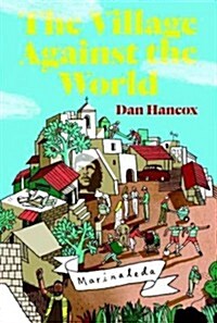 The Village Against the World (Paperback)