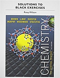Solutions to Black Exercises for Chemistry: The Central Science (Paperback, 13, Revised)