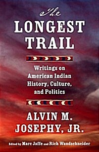 The Longest Trail: Writings on American Indian History, Culture, and Politics (Paperback)