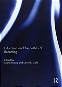 Education and the Politics of Becoming (Hardcover, New)