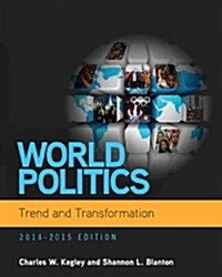 World Politics: Trend and Transformation, 2014 - 2015 (Book Only) (Paperback, 15, Revised)