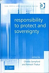 Responsibility to Protect and Sovereignty (Hardcover)