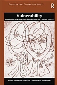 Vulnerability : Reflections on a New Ethical Foundation for Law and Politics (Paperback, New ed)